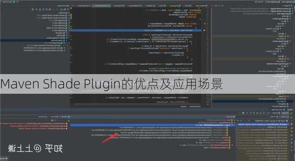 Maven Shade Plugin的优点及应用场景