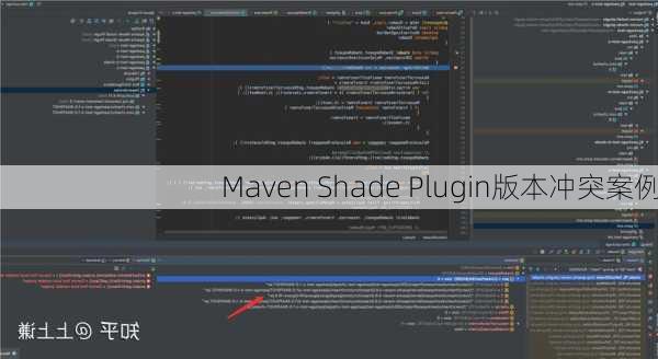 Maven Shade Plugin版本冲突案例